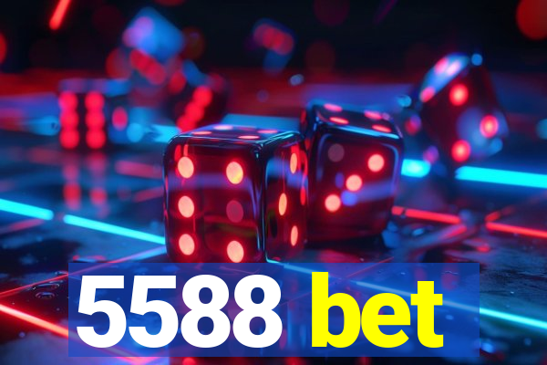 5588 bet